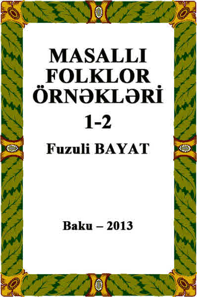Masallı Folklor Örnəkləri 1 - 2 Fuzuli Bayat